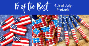 15 of the Best 4th of July Pretzels